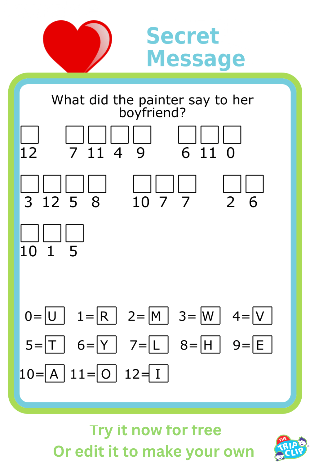 Secret message puzzle with a clue ‘What did the painter say to her boyfriend?’