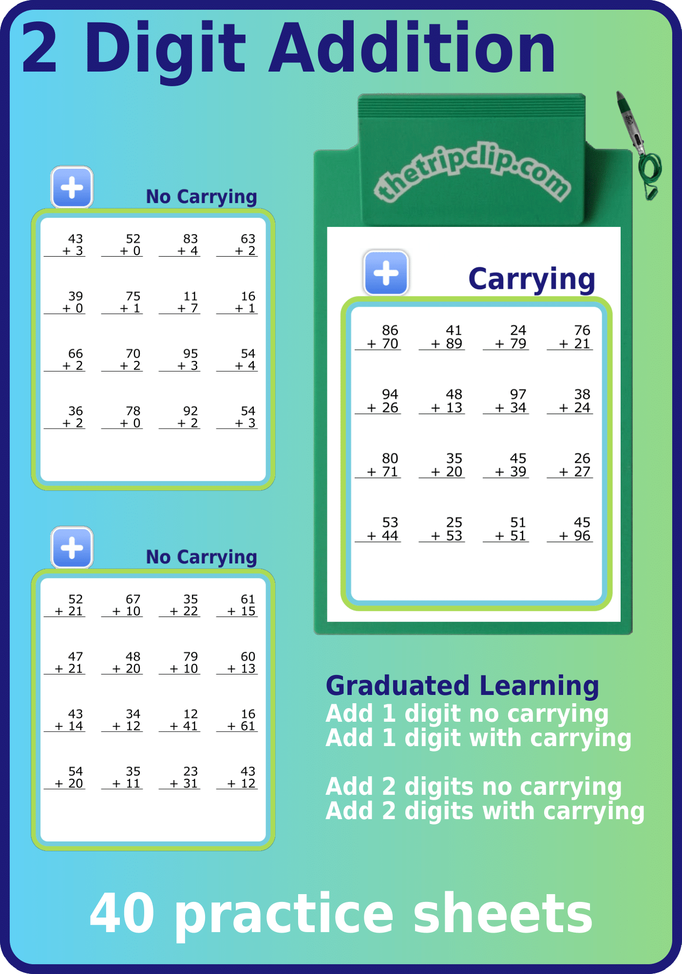 40 math practice sheets adding 1 digit and 2 digits with and without carrying