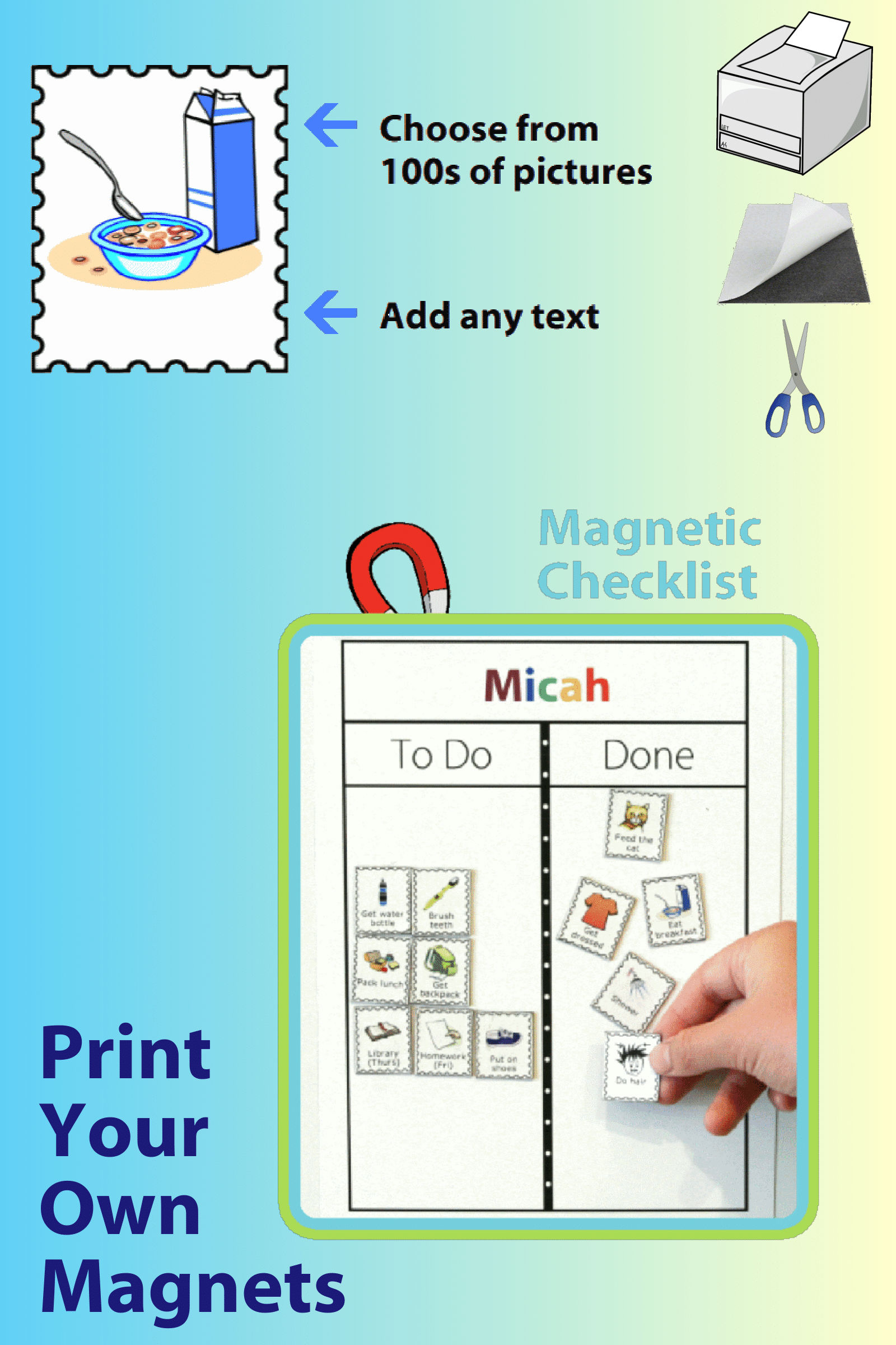 Choose a picture and write any text to create a magnetic checklist for your kids