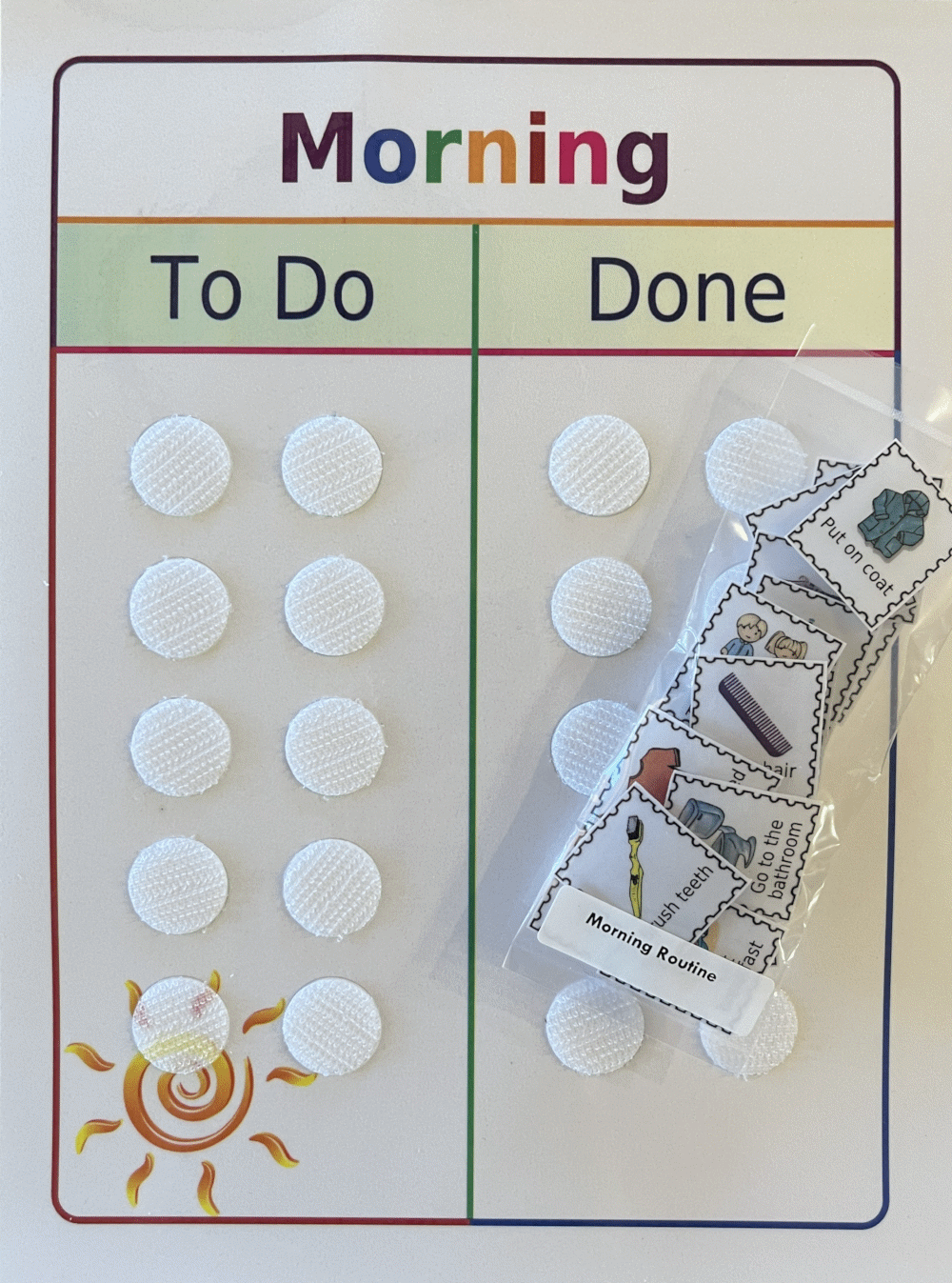 8x10 laminated To Do / Done Board with Morning at the top and 10 Velcro circles on each side